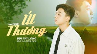 Út Thương (Lofi Ver) | Bùi Phi Long x Hoàng Dũng | Trời sa mưa giông em quay bước theo chồng...