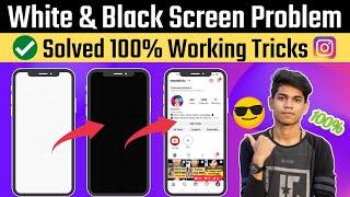 [100% WORKING ] How To Fix Instagram White & Black Screen | Instagram White Screen Problem Solved