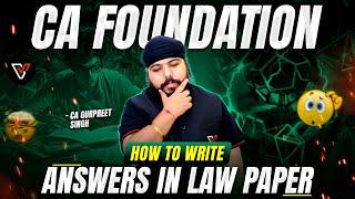 How to Write Answers in Business Laws Paper | CA Foundation Jan 25 | CA Gurpreet Singh 