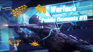 Warface Public Moments #11