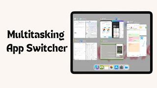 App Switcher (multitasking) on iPad | Beginner's course