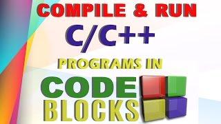CODE BLOCK || COMPILE AND RUN C/C++ PROGRAMS IN CODE BLOCKS .