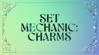 Set 12 Mechanic Revealed: Charms!