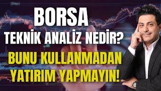 Borsa Teknik Analiz Nedir ? Bunu Kullanmadan Yatırım Yapmayın!