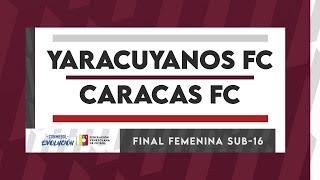 Final femenina Sub-16 | Yaracuyanos FC vs. Caracas FC | CONMEBOL Evolución