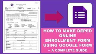 How To Make Online Deped Enrollment Form Using Google Form  - A Complete Guide