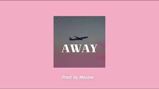 Away - prod. by Maxine