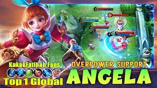 Angela Overpower Support! Top 1 Global Angela by KakakFatihah Fans ~ Mobile Legends