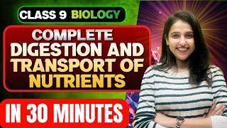 Class 9 Biology Public Exam | Digestion & Transport of Nutrients | Full Chapter in 30 Minutes