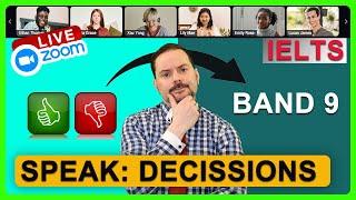 IELTS Live Class - Speaking about Decissions