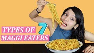 TYPES OF MAGGI EATERS 7 | Laughing Ananas