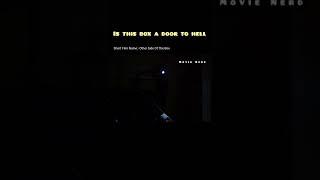 is this box a door to hell #shorts #shortsvideo #moviesexplain #movies #quickmovie