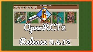 OpenRCT2 Release Version 0.4.12 - Additions, changes and fixes!