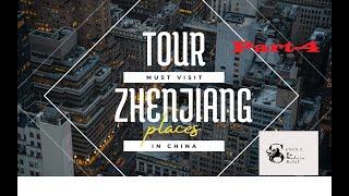 A TOUR from Jiangsu University for One Day in Zhenjiang, China. (Part 4)