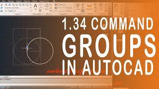 1.34 Autocad Groups. How to use command groups in autocad?