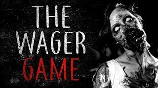 "The Wager Game" Creepypasta