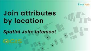 How to join attributes by location in QGIS? | Intersect | Spatial Join | Map Adda