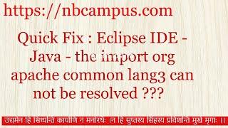 How to solve "the import org.apache .common.lang3 can not be resolved" in Eclipse Java IDE
