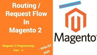 Magento 2 Routing | Part - 21 | Magento 2 Tutorial For Beginners | English | 2023
