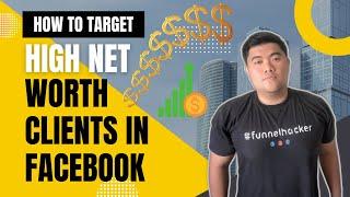 How to target wealthy people with Facebook Ads?