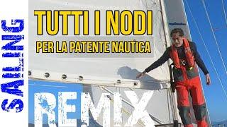 NODI REMIX - tutti i NODI per la PATENTE NAUTICA a VELA