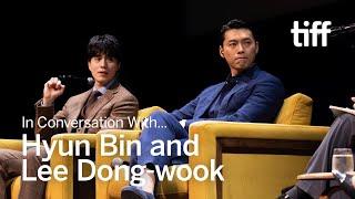 In Conversation With... Hyun Bin and Lee Dong-wook | TIFF 2024