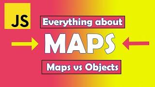 Maps in JavaScript | Maps vs Objects in detail