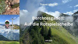 Berchtesgaden: Bergtour zur Rotspielscheibe - Juli 2024 - Travel-Vlog #3