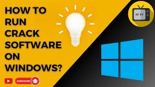 How to run crack file in windows - bypass window security