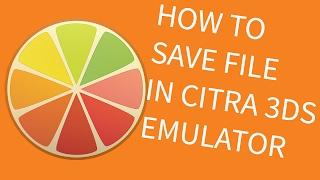 How to IMPORT save files in Citra 3DS Emulator