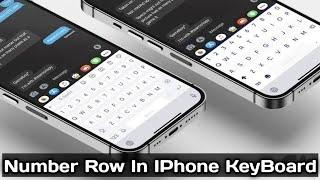 Number Row on IPhone KeyBoard l show number row on iphone keyboard l number row on iphone keyboard