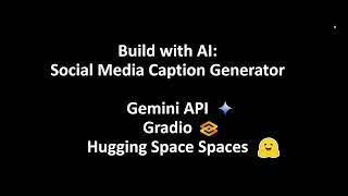 Build with AI: Social Media Caption Generator | Gemini | Gradio | HuggingFace Spaces