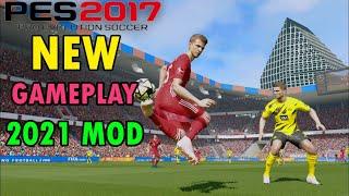 PES 2017 NEW GAMEPLAY MOD 2021 COMPATIBLE WITH ALL PATCH