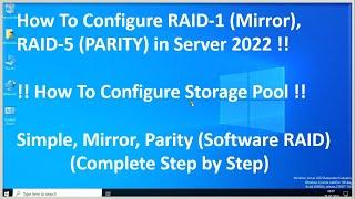 How To Configure RAID-0, RAID-1 (Mirror), RAID-5 (PARITY) in Server 2022 !! Configure Storage Pool !