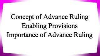 What is Advance Ruling, Importance of Authority for Advance Ruling - +91-9667714335