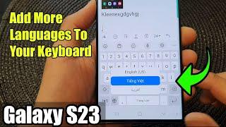 Galaxy S23's: How to Add More Languages To Your Keyboard