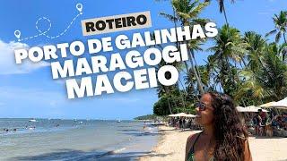 ROTEIRO, PORTO DE GALINHAS, MARAGOGI E MACEIÓ