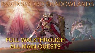 Ravensword Shadowlands  FULL WALKTROUGH | ALL MAIN QUESTS | NO COMMENTARY 