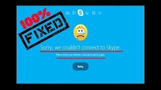 How to Fix Sorry,We could Not Connect to Skype