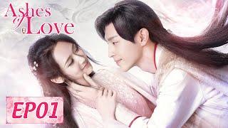 ENG SUB【Ashes of Love】EP01 | Starring: Yang Zi, Deng Lun, Chen Yuqi, Luo Yunxi