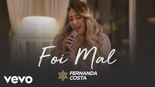 Fernanda Costa - Foi Mal