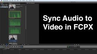 Sync Audio to Video in FCPX