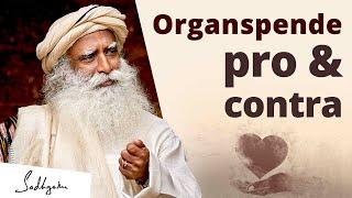 Ist es OK deine Organe zu spenden? | Sadhguru