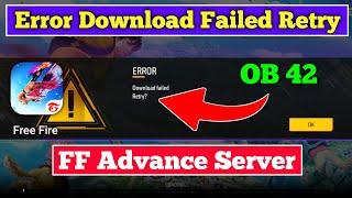 free fire advance server download failed retry | ff advance server download failed retry problem