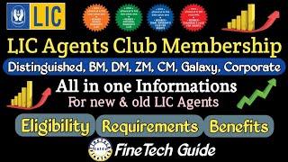 LIC Agent Club Membership, Eligibility conditions and Benefits, All in one information for all Clubs