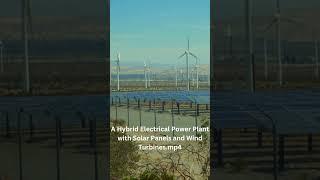 A Hybrid Electrical Power Plant with Solar Panels and Wind Turbines