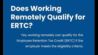 Does Working Remotely Qualify for ERTC?