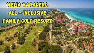 Meliá Varadero. Cuba. All- Inclusive.     Golf Family Resort