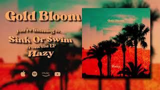 Gold Bloom - Sink or Swim (Official Audio)