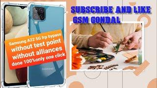 Samsung A22 5G frp bypass android 11 witout test point and alliance